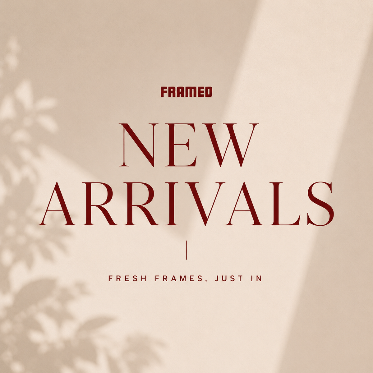 NEW ARRIVALS